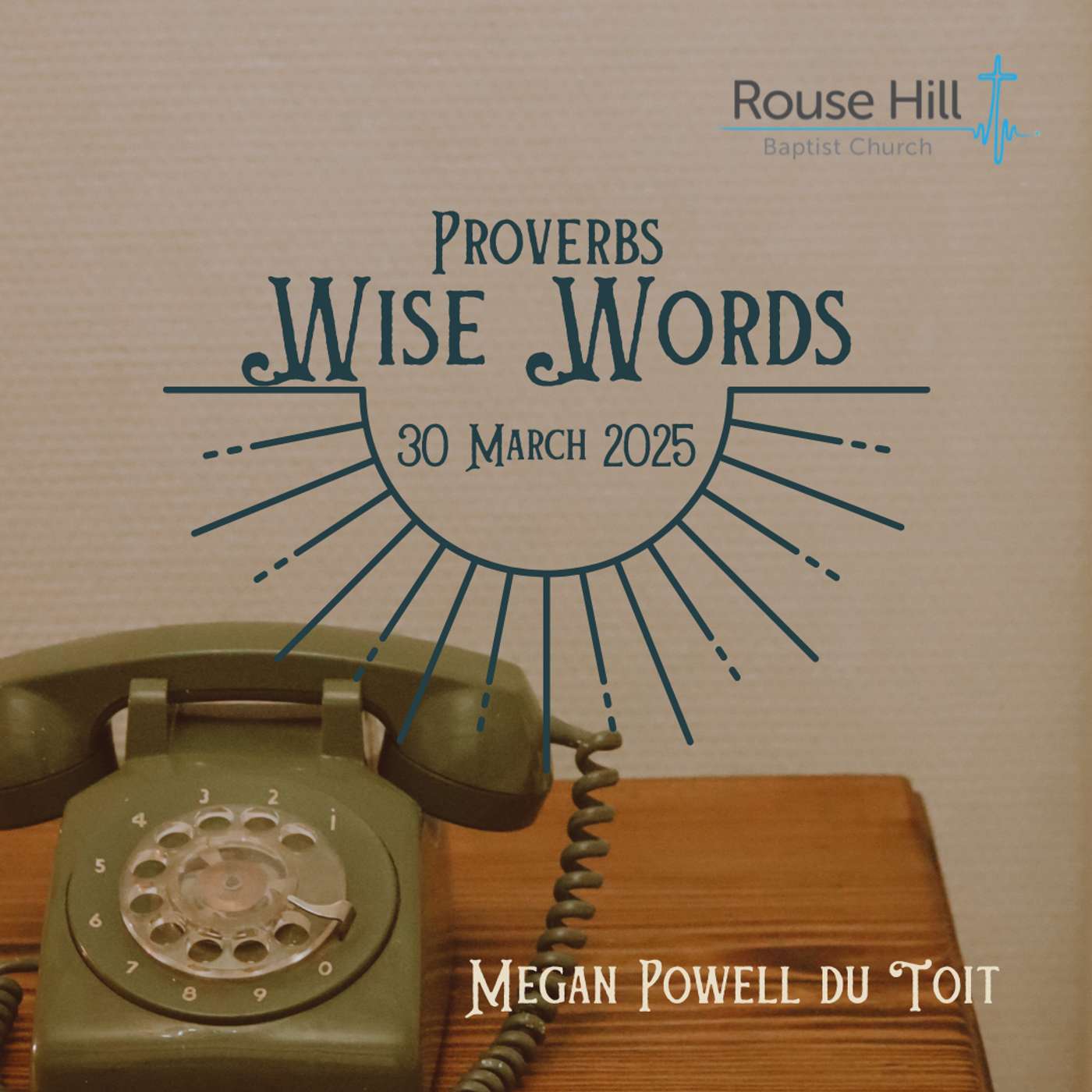 30th March - Proverbs - The Wise Life - Wise Words - Megan Powell du Toit