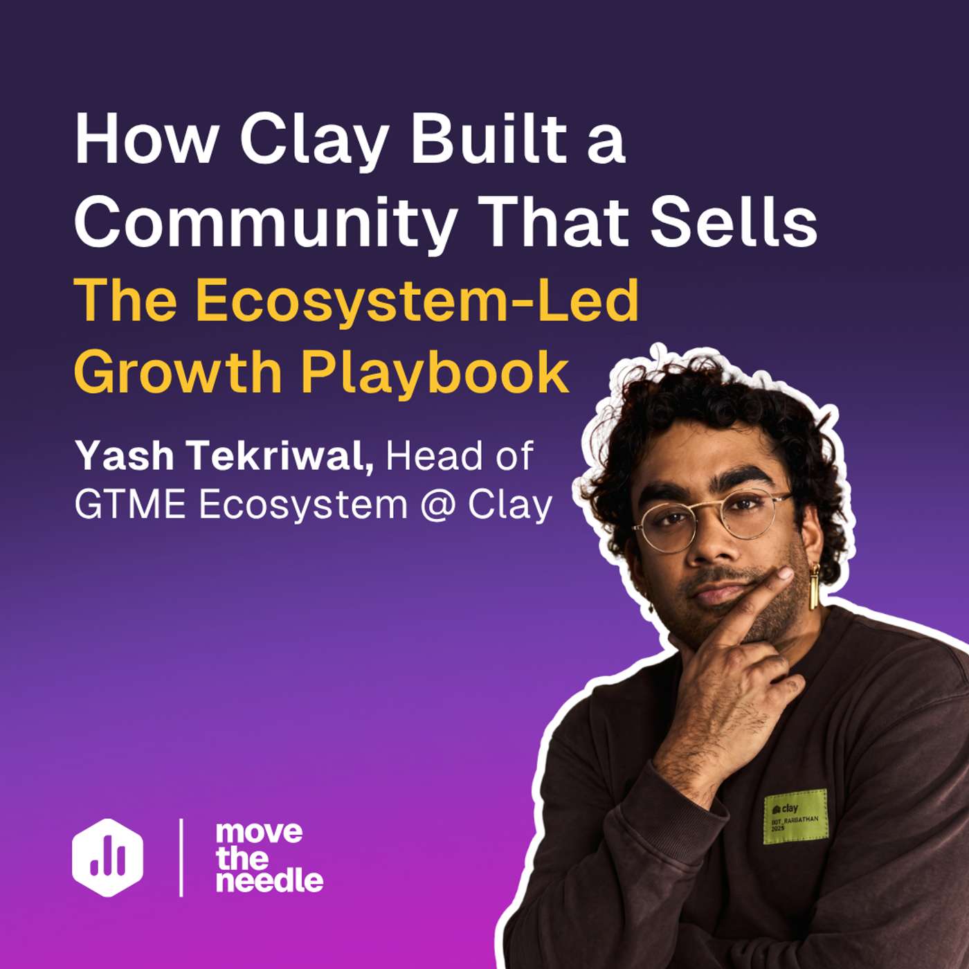 182: The Ecosystem-Led Growth Playbook: How Clay Built a Community That Sells (w/Yash Tekriwal @ Clay)