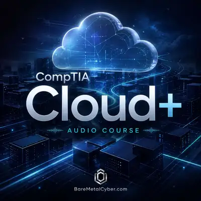 Certified - CompTIA Cloud+ Audio Course