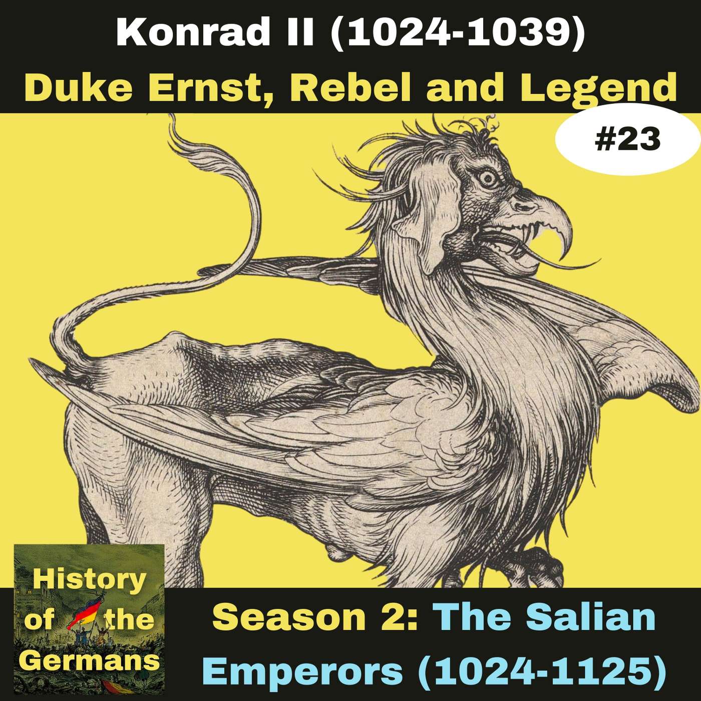 Ep. 23: Konrad II (1024-1039) - Duke Ernst, Rebel and Legend