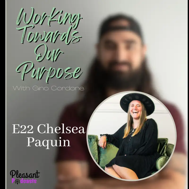 Breaking Free from the 9to5: How to Design an Authentic Life and Career with Chelsea Paquin | E22