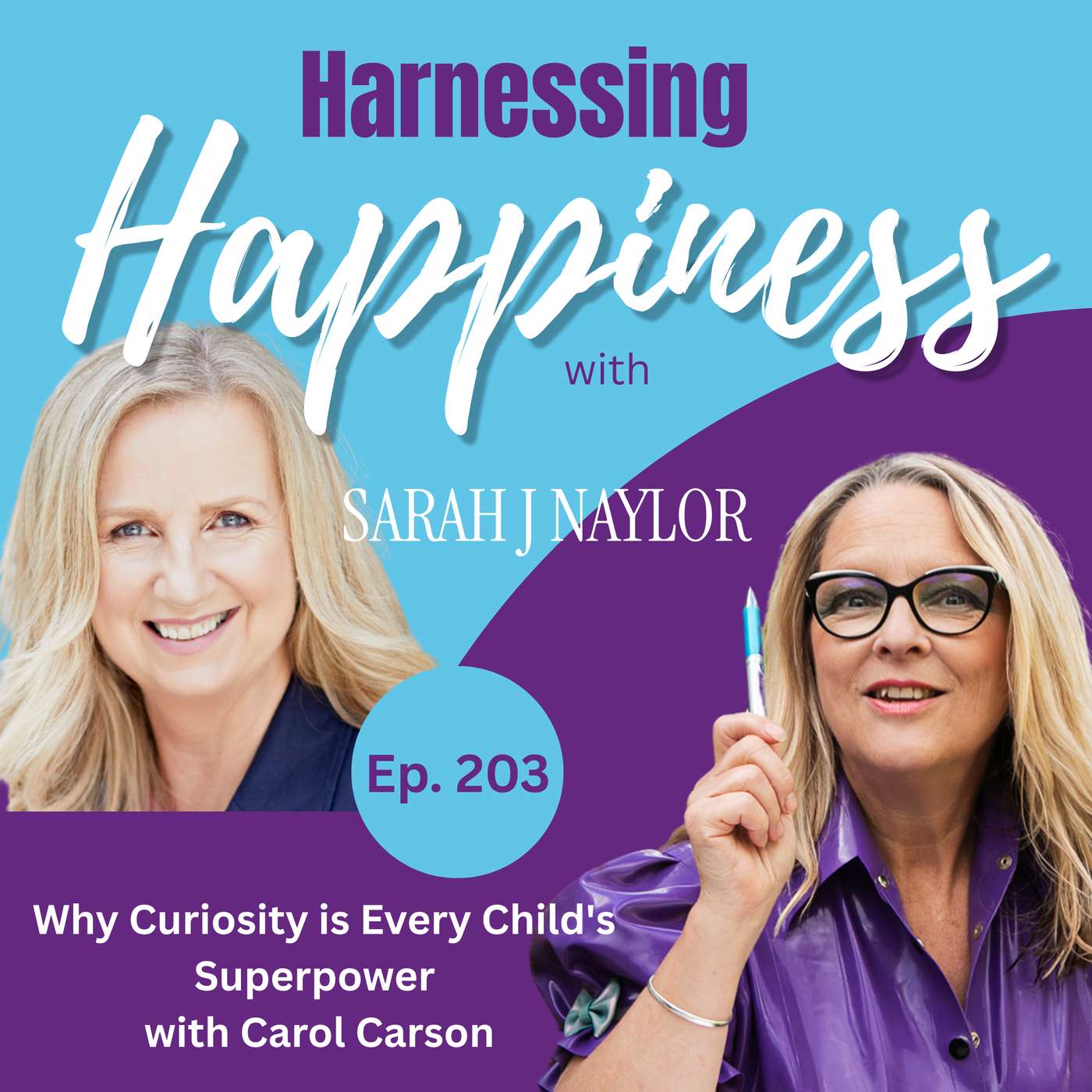 203: Why Curiosity Is Every Child's Superpower with Carol Carson episode artwork
