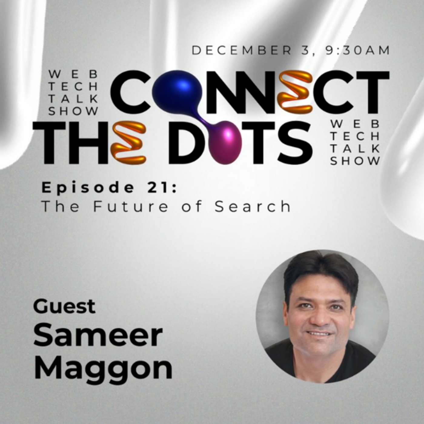 Connect the Dots #21  - The Future of Search -  SearchStax Feat. Sameer Maggon & Nadjya Ghausi