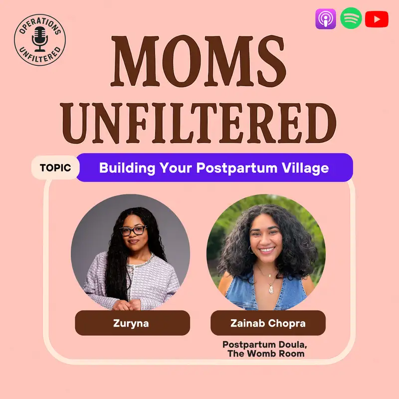 Moms Unfiltered: Building Your Postpartum Village | Zainab Chopra (The Womb Room)