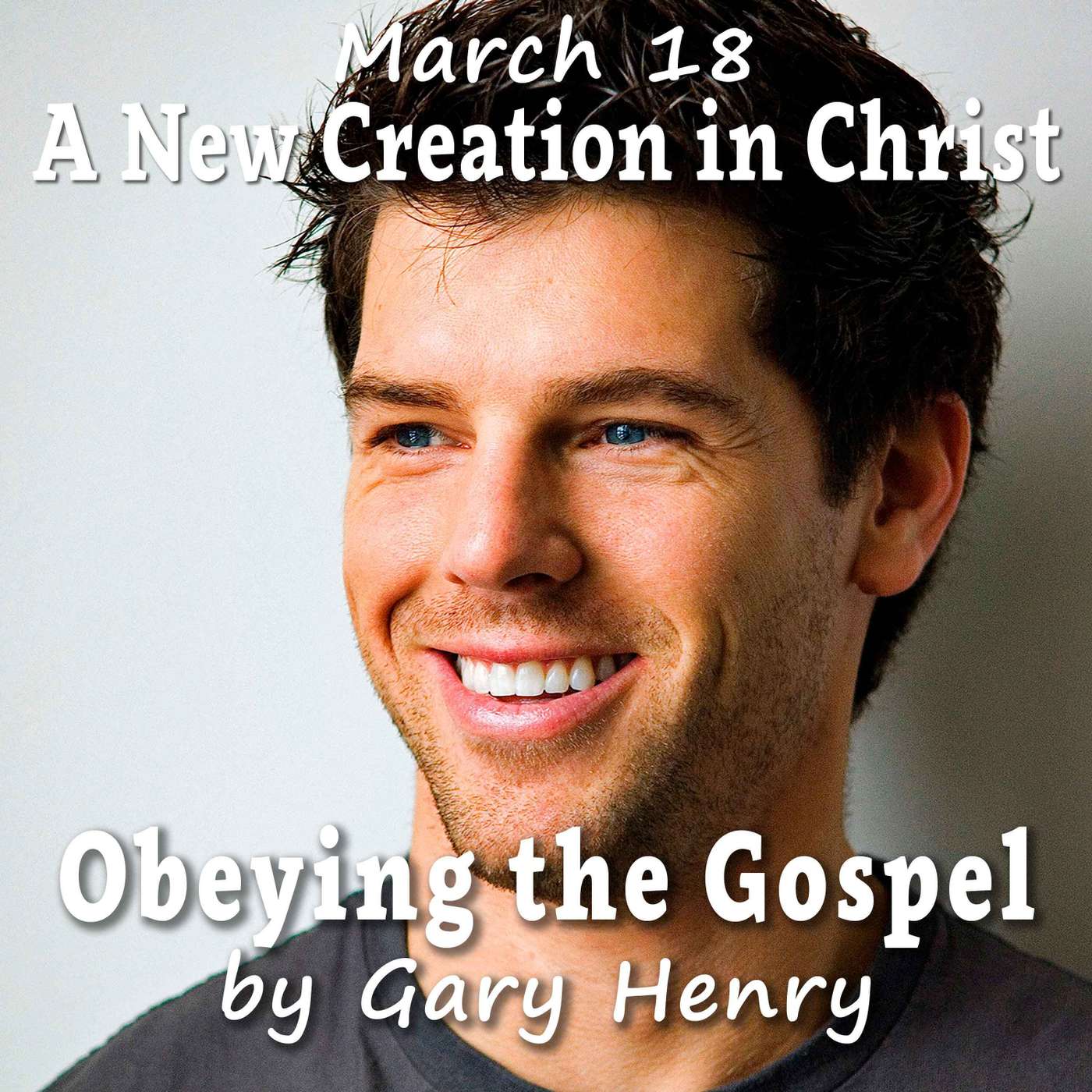A New Creation in Christ (March 18)