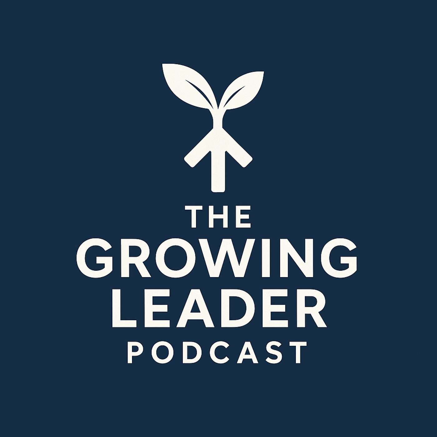 The Growing Leader Podcast