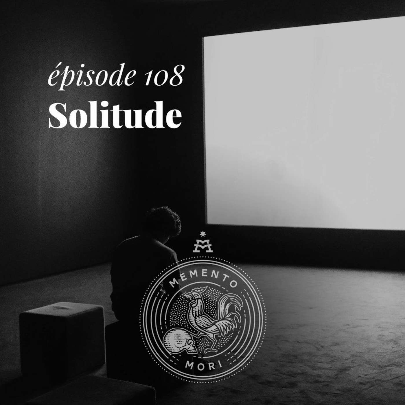 MM108: Comment surmonter la solitude?