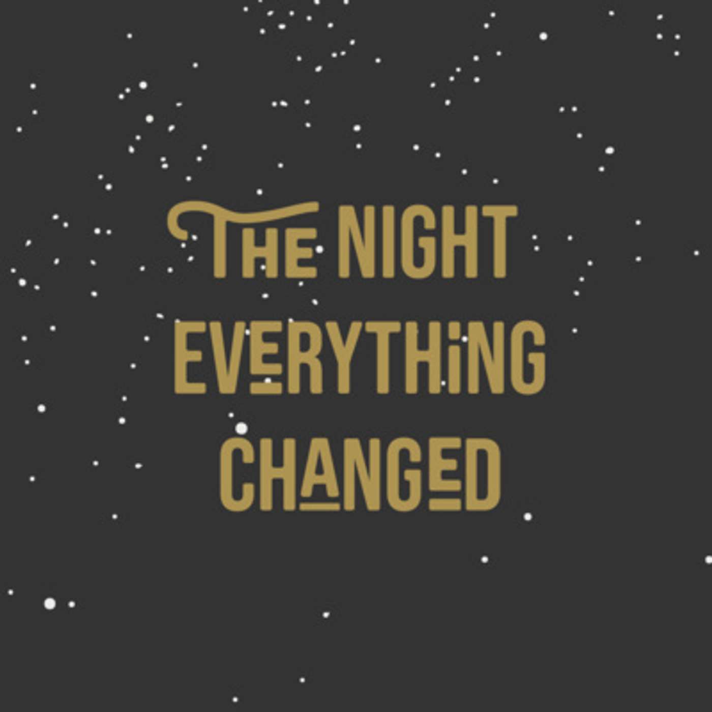 The Night Everything Changed - The Wise Men