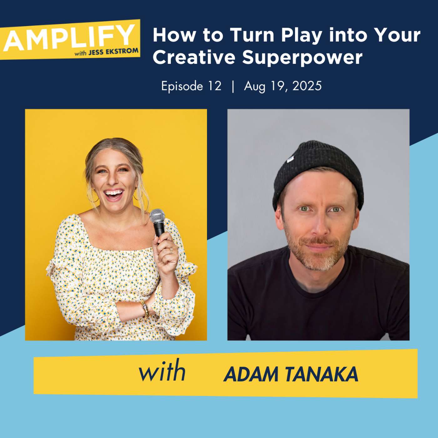 How to Turn Play into Your Creative Superpower with Adam Tanaka How to Turn Play into Your Creative Superpower with Adam Tanaka