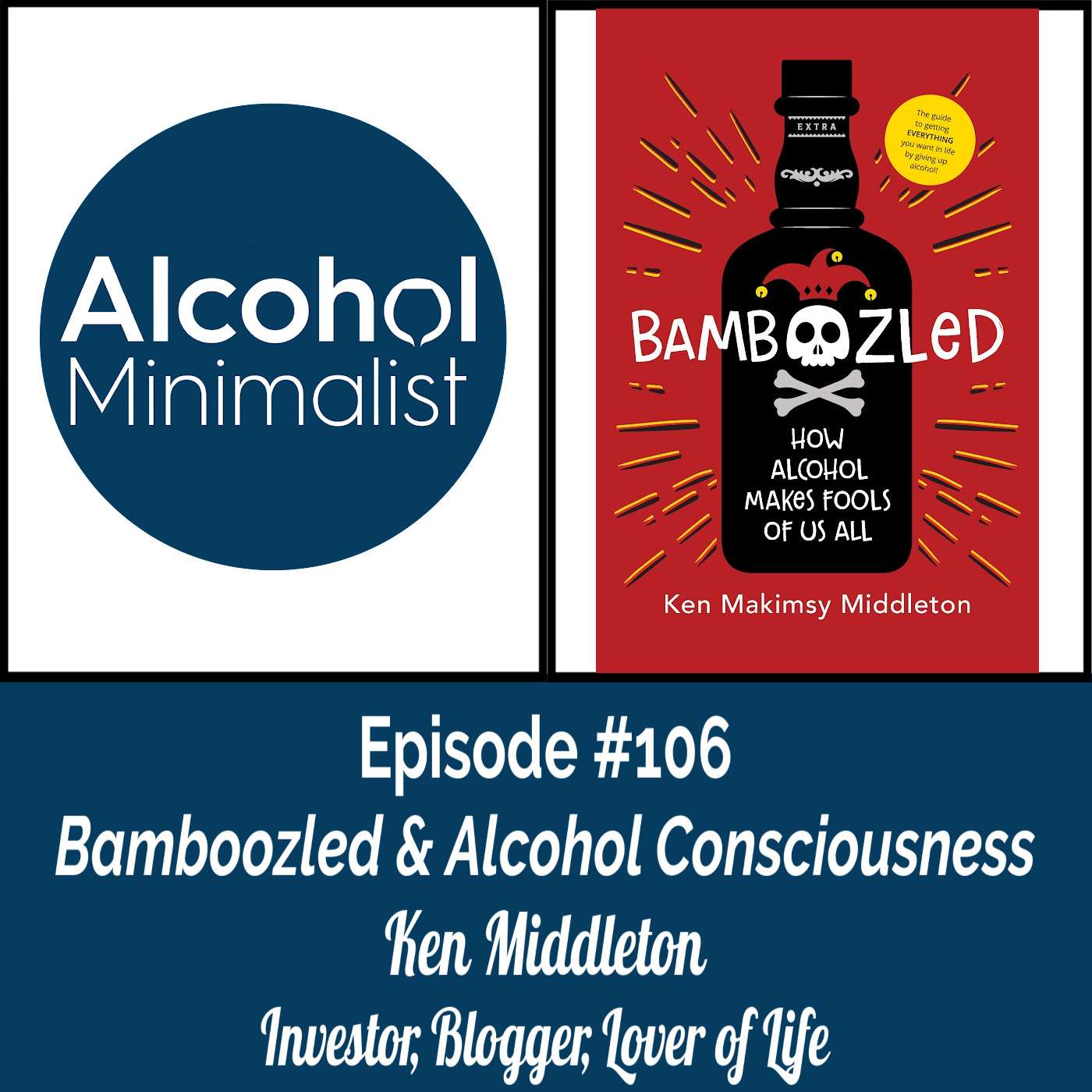 Bamboozled & Alcohol Consciousness with Ken Middleton episode artwork