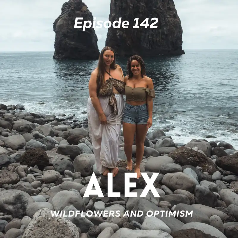 Alex - Wildflowers and Optimism 
