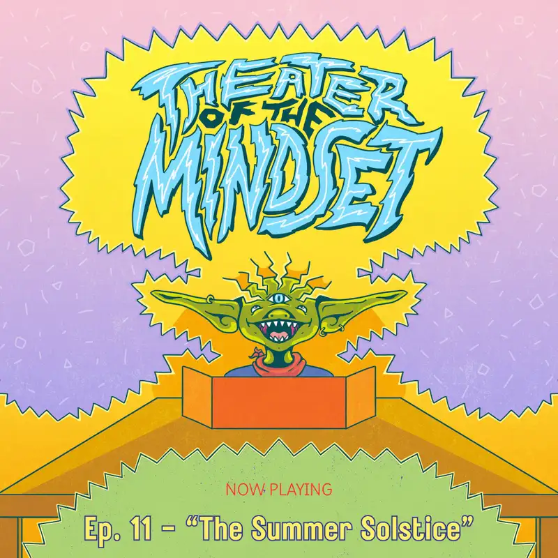 Ep. 11 - "The Summer Solstice Pt. 1" - Camp Do Anything