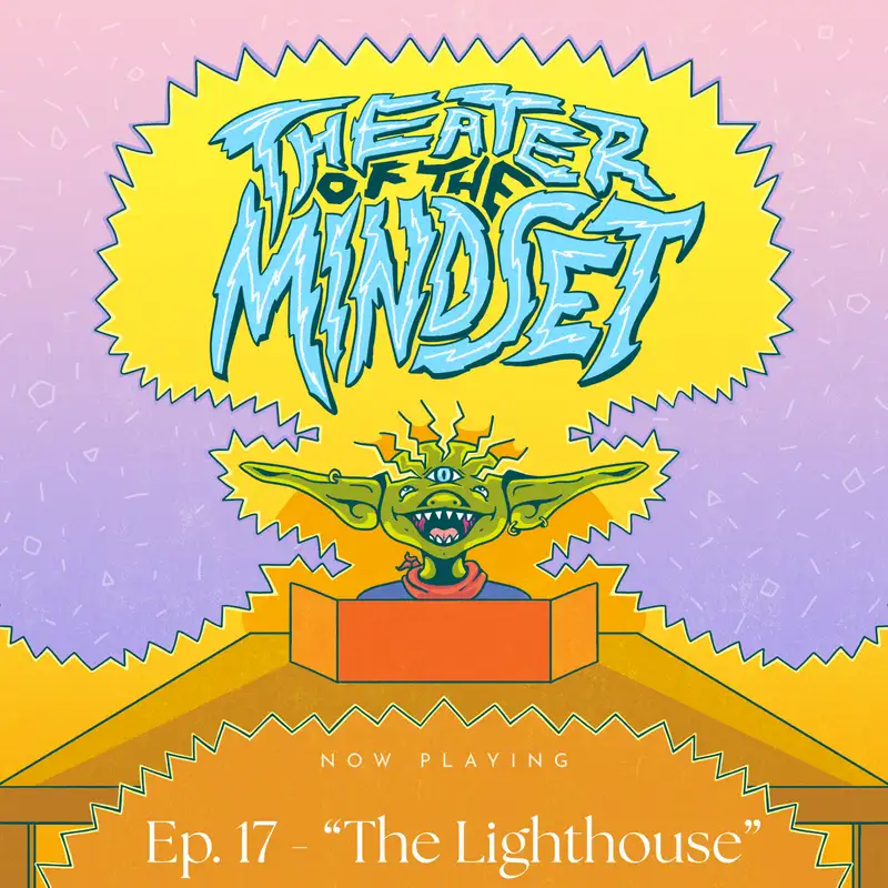 Ep. 17 - "The Lighthouse" - Faith & Fortune