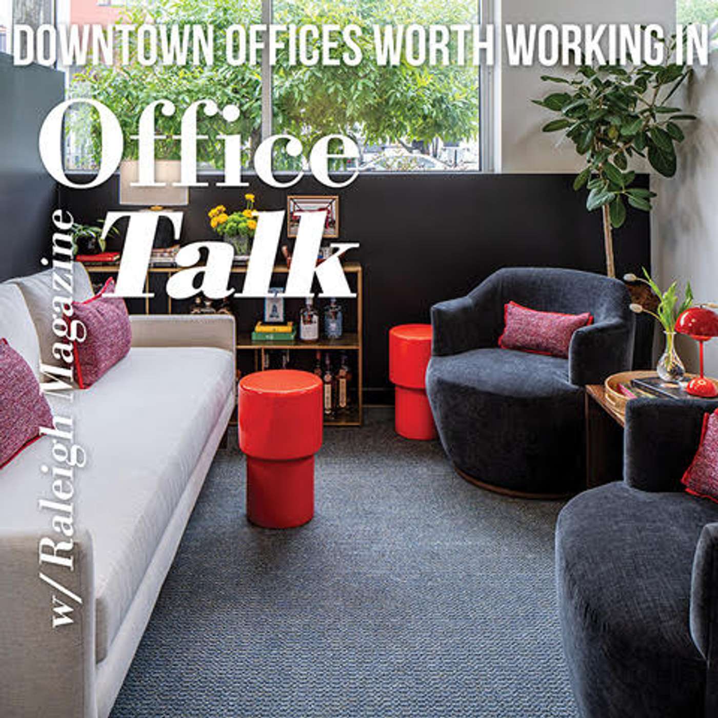 Office Talk with Raleigh Magazine