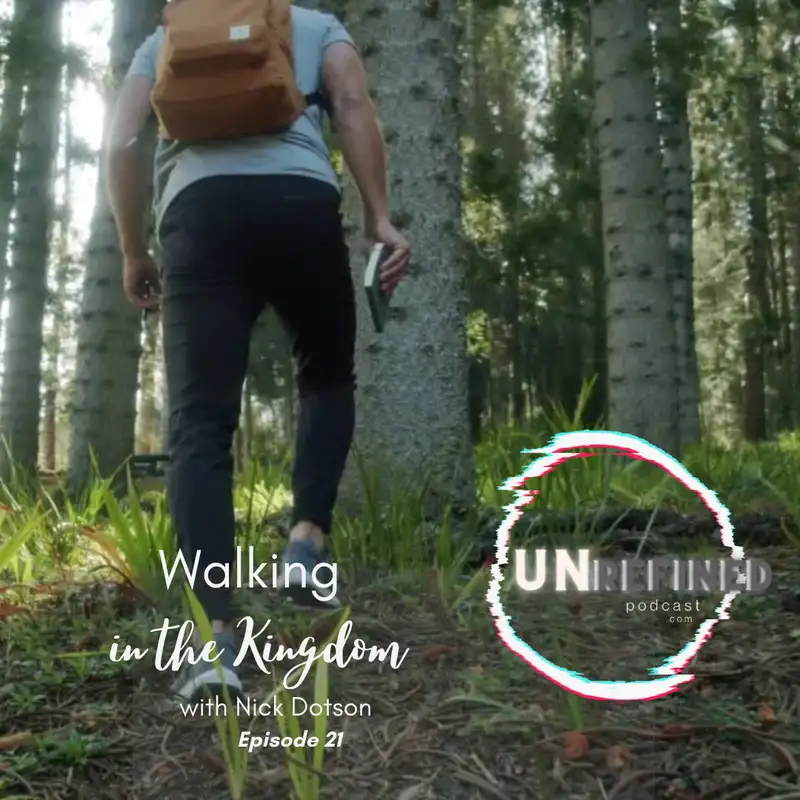 E21 Walking in the Kingdom