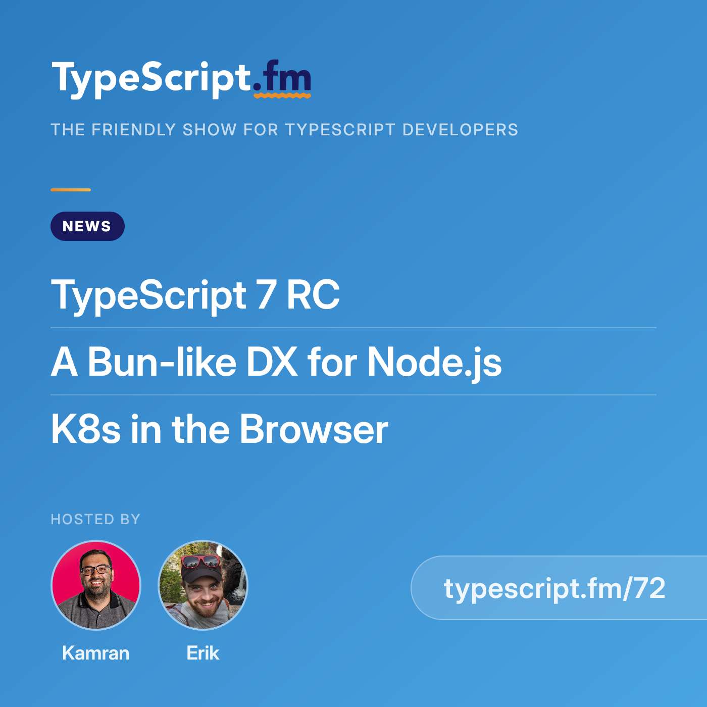 Play TypeScript 7 RC, a Bun-like DX for Node.js, and k8s in the Browser | News | Ep 72