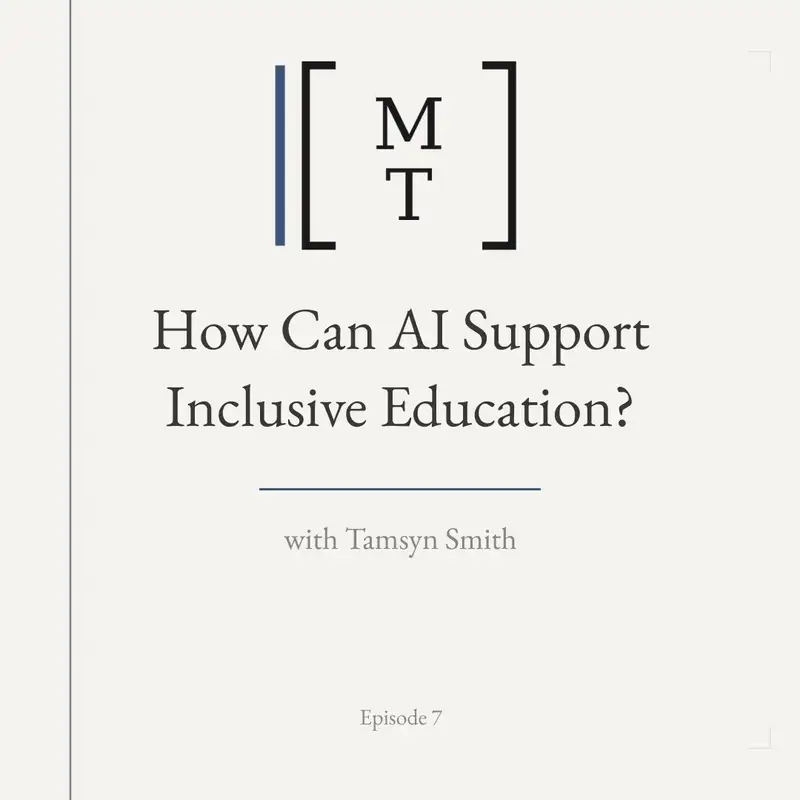 How Can AI Support Inclusive Education? - Tamsyn Smith