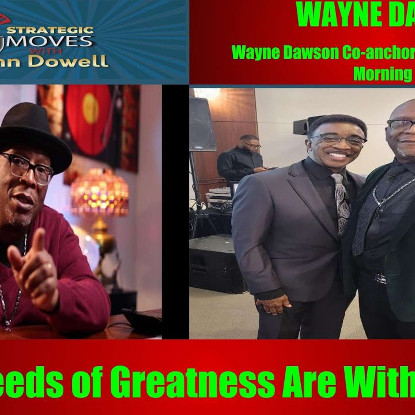 Uncover Your Inner Greatness with Wayne Dawson: From Struggles to Broadcast Excellence episode artwork