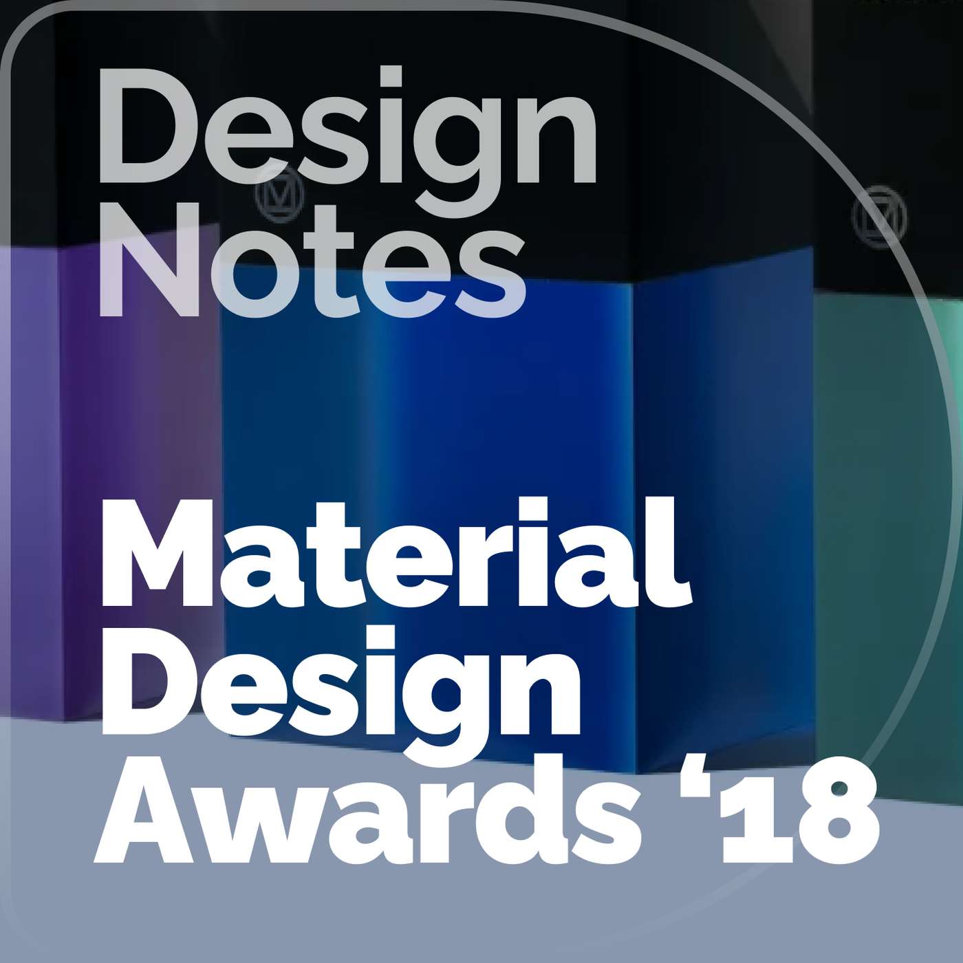 Material Design Awards 2018: Winners from Lyft, Anchor & More on Building Expressive Products episode artwork