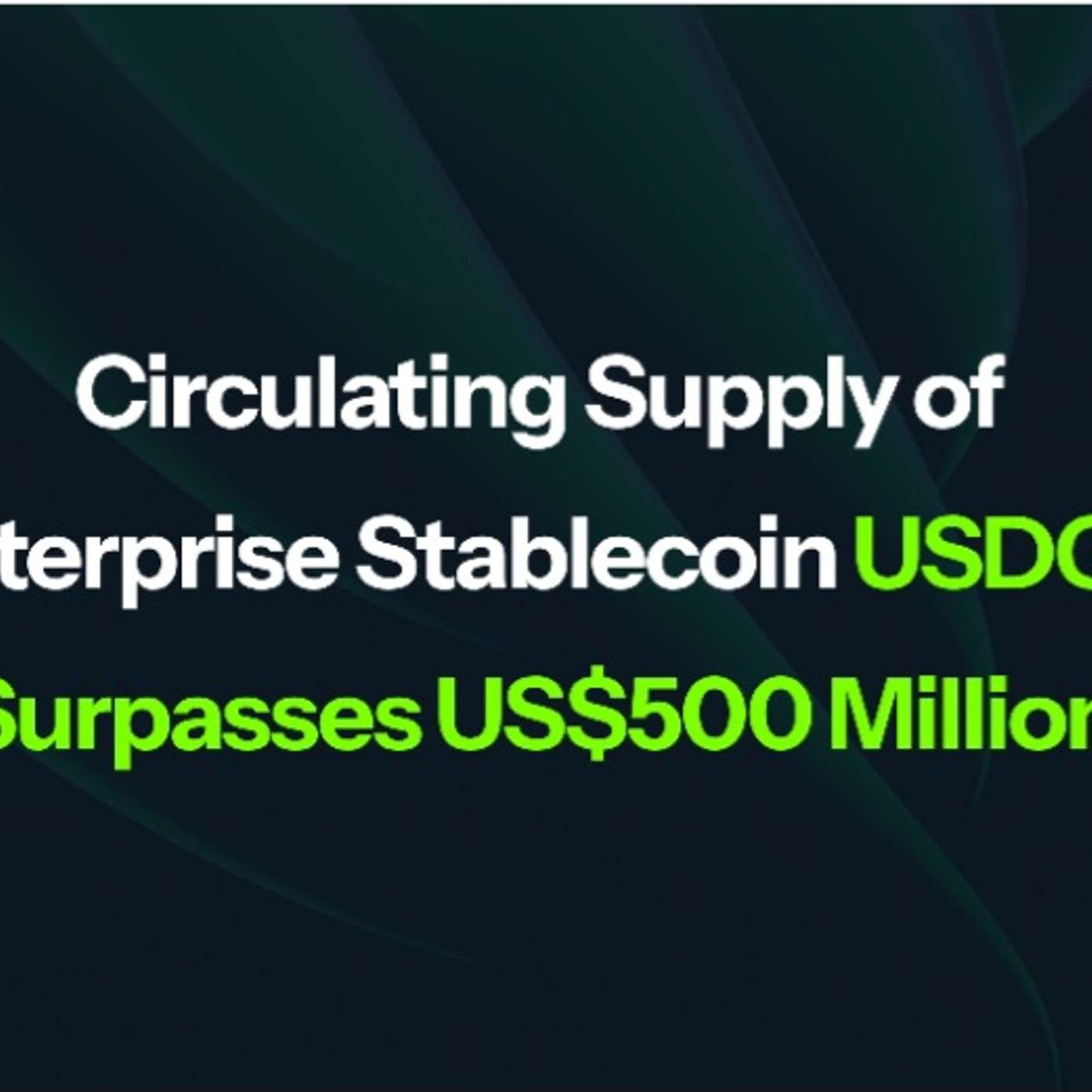 Circulating Supply of Enterprise Stablecoin USDGO Surpasses US$500 Million as Liquidity Deepens