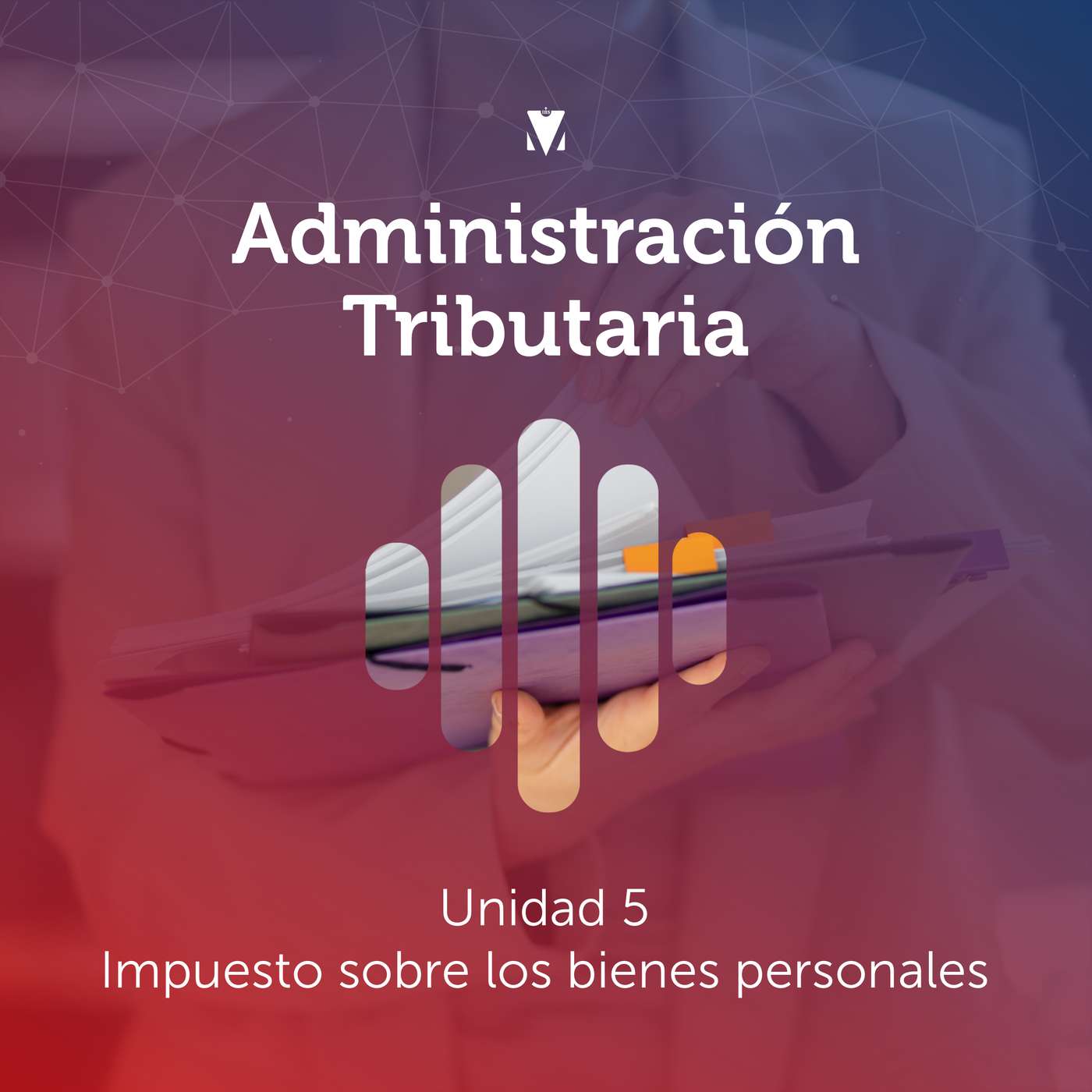 5 - ADMINISTRACIÓN TRIBUTARIA: Impuesto sobre los bienes personales episode artwork