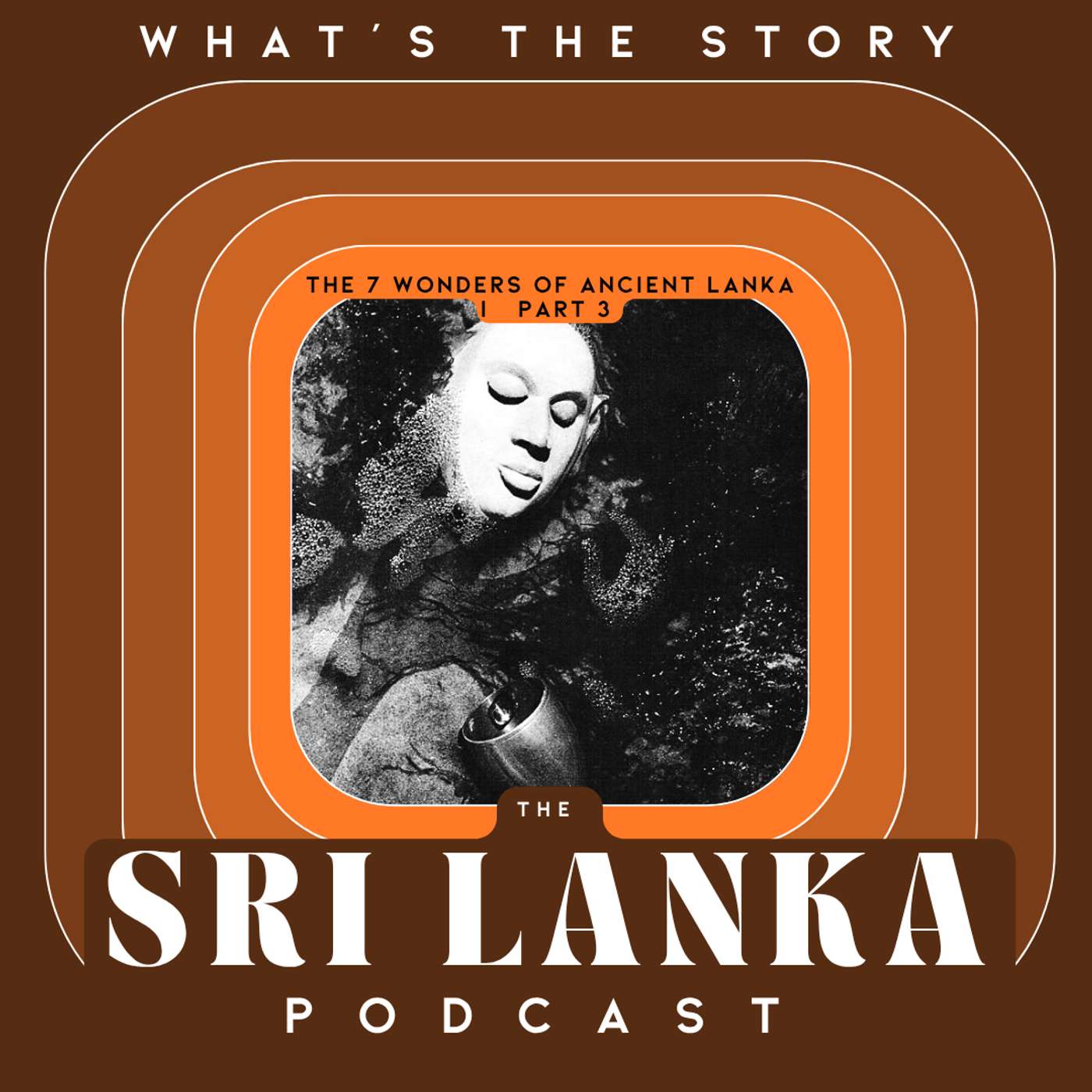 The 7 Wonders of Ancient Lanka  |  Part 3 episode artwork