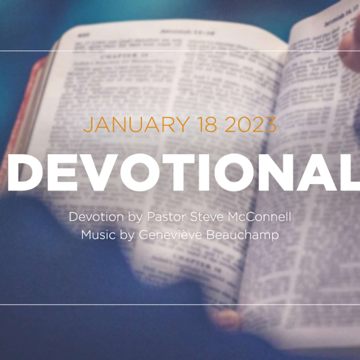 Devotion for January 18, 2023 with Pastor Steve McConnell episode artwork