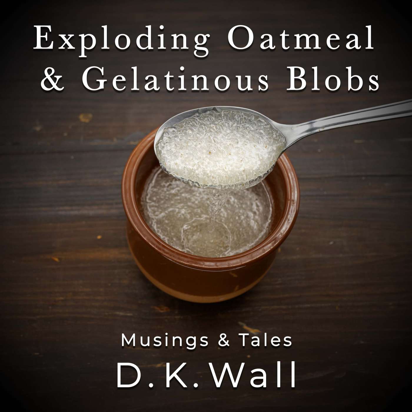Exploding Oatmeal & Gelatinous Blobs episode artwork