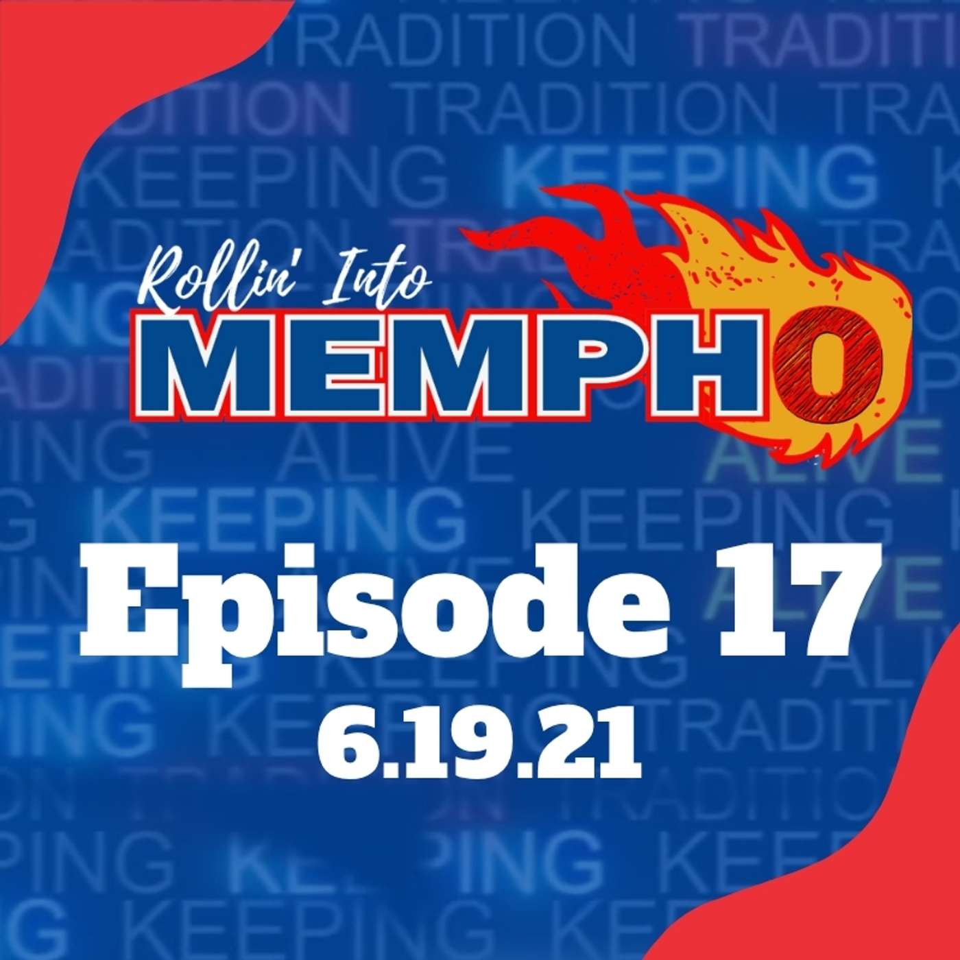 Rollin Into Mempho Episode #17: 6/19/21 episode artwork