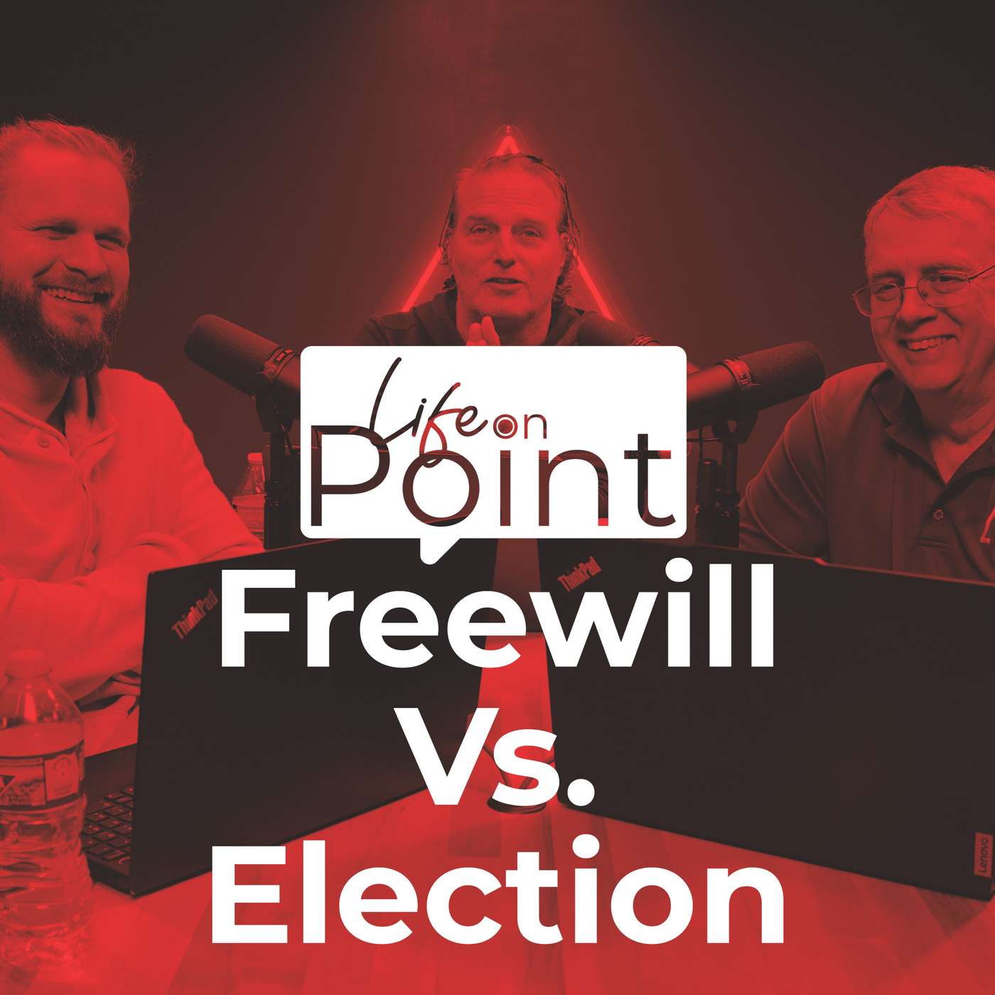 Freewill Vs. Election | Life on Point #29 Freewill Vs. Election | Life on Point #29