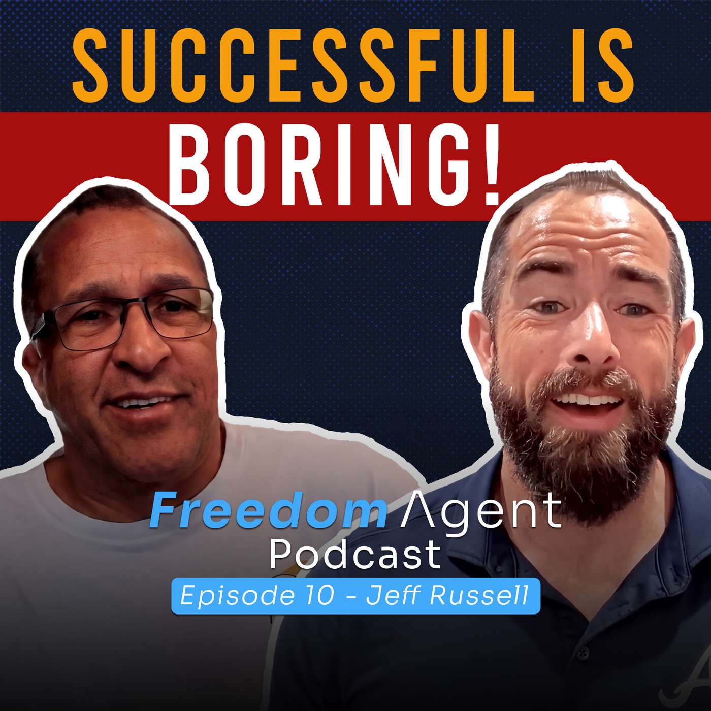 After Selling 2,500 Homes, He Realized What Was Wrong | Freedom Agent Podcast ft. Jeff Russell episode artwork
