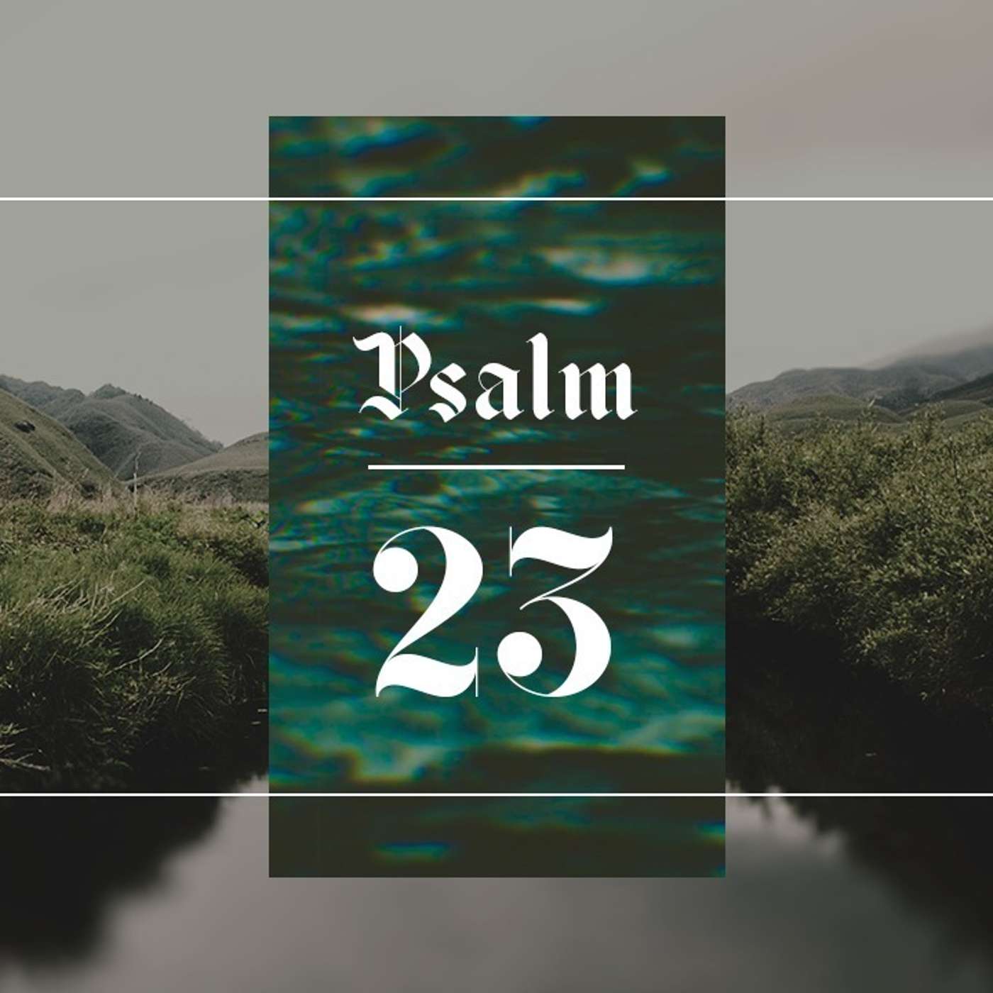 Week Two - Psalm 23
