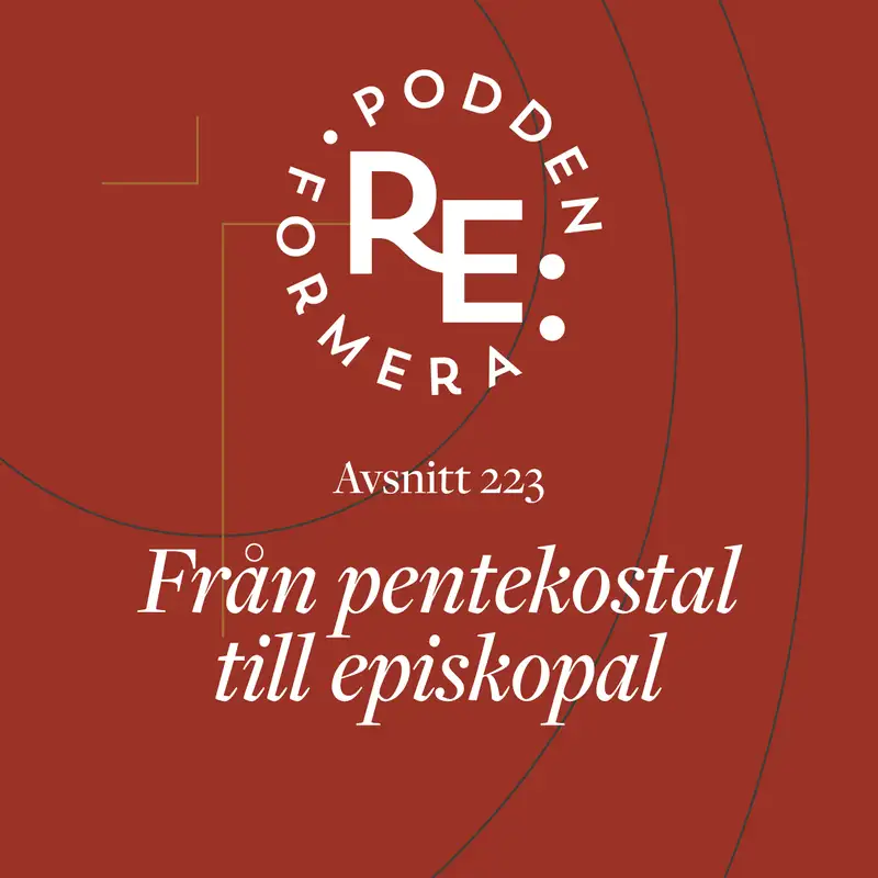 Avsnitt 223 - Från pentekostal till episkopal 