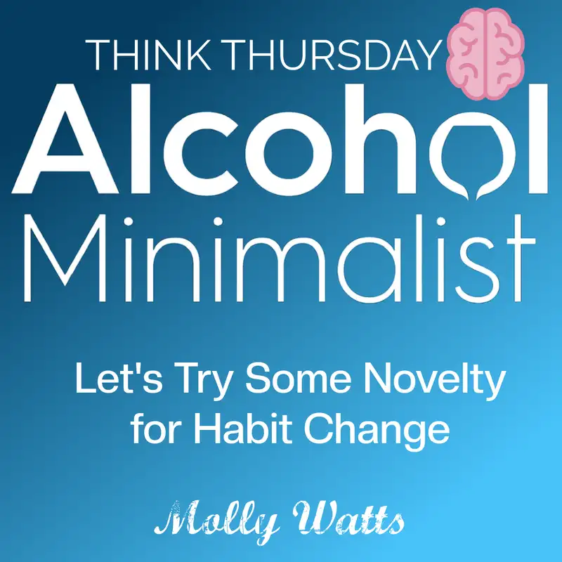 Think Thursday: Let's Try Some Novelty for Habit Change