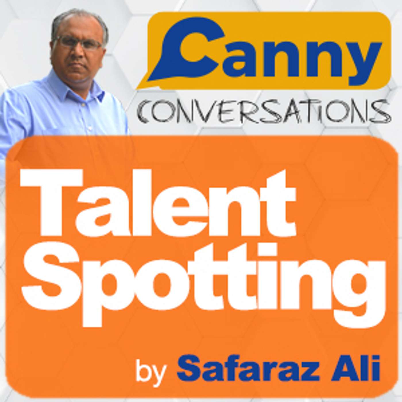 Canny Conversations Podcast by Safaraz Ali