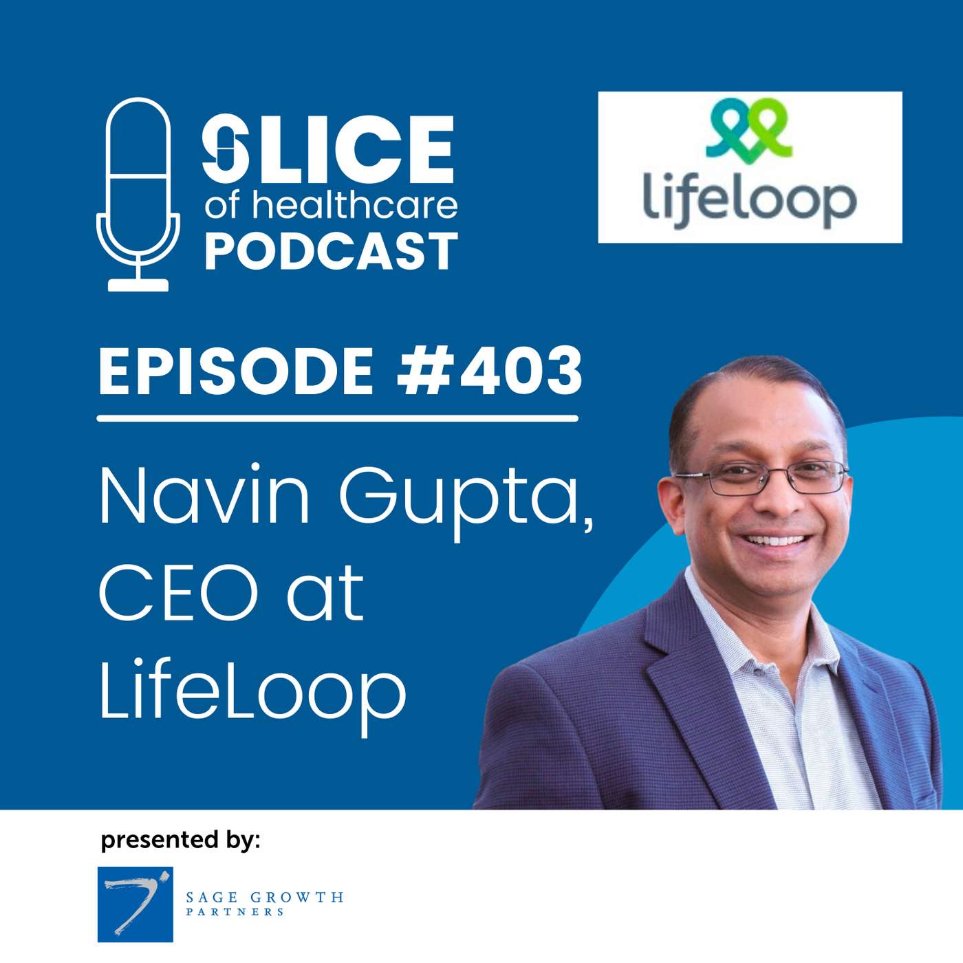 #403 - Navin Gupta, Chief Executive Officer at LifeLoop