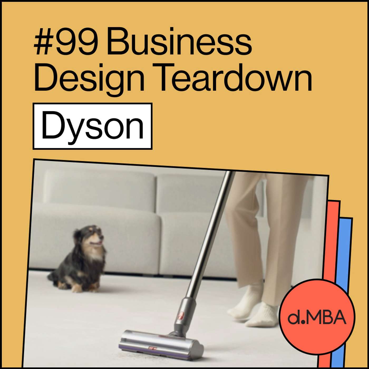 99- Dyson - Business Design Teardown episode artwork