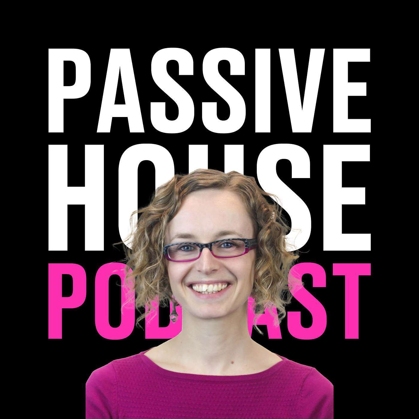 168: The Past, Present, and Future of Passive House with Marine Sanchez (Part 1)