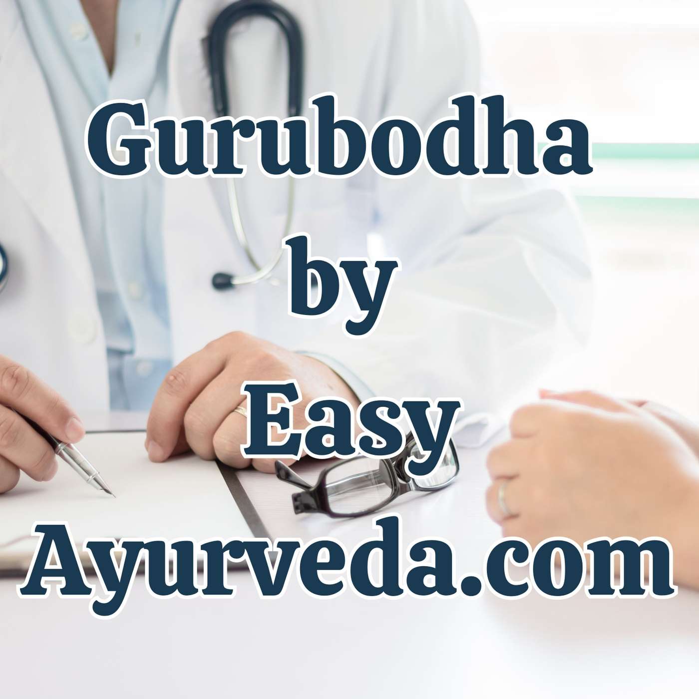 Gurubodha 97: Marketing Tips for Ayurvedic Doctor | How to make patients follow your advice? episode artwork