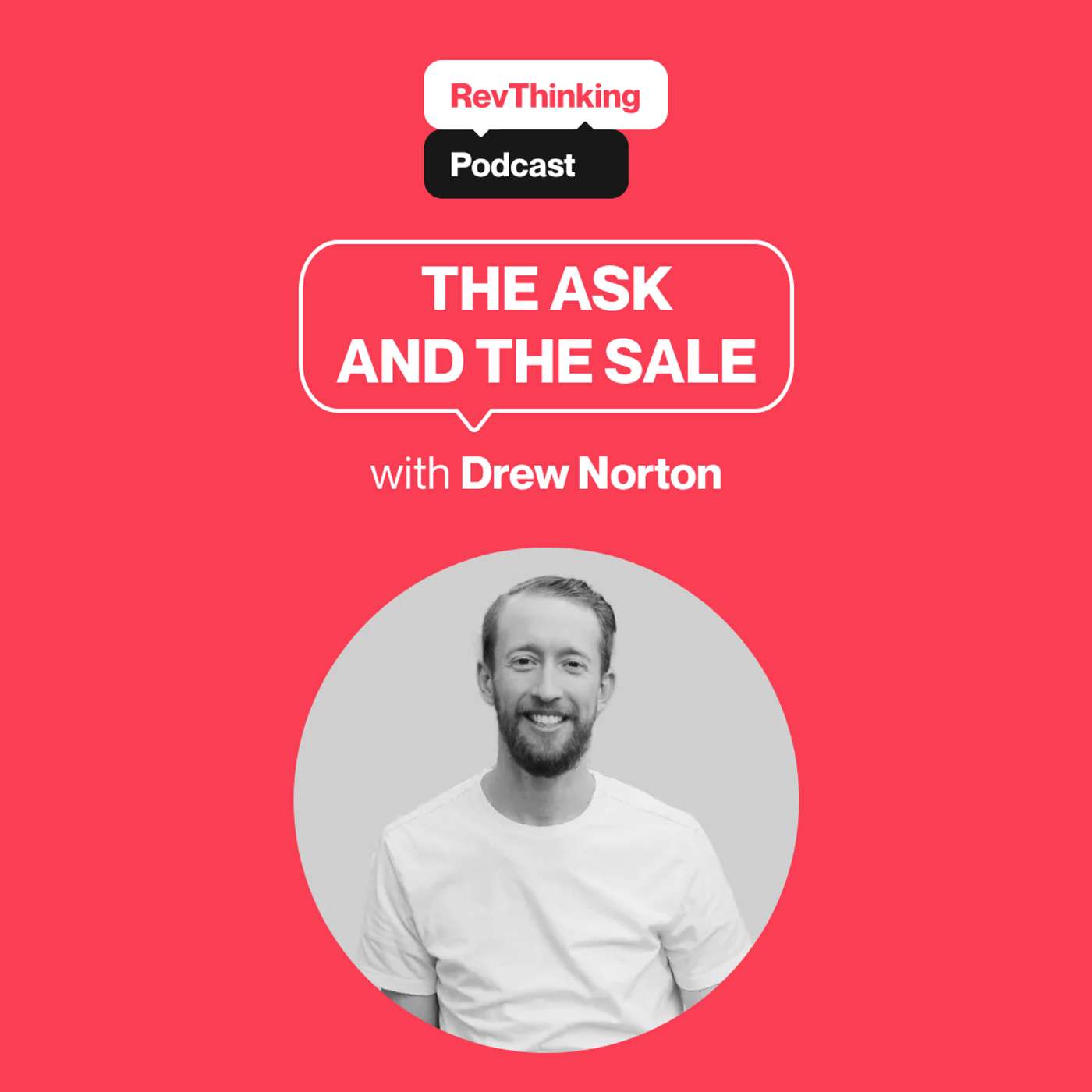 The Ask & The Sale with Drew Norton