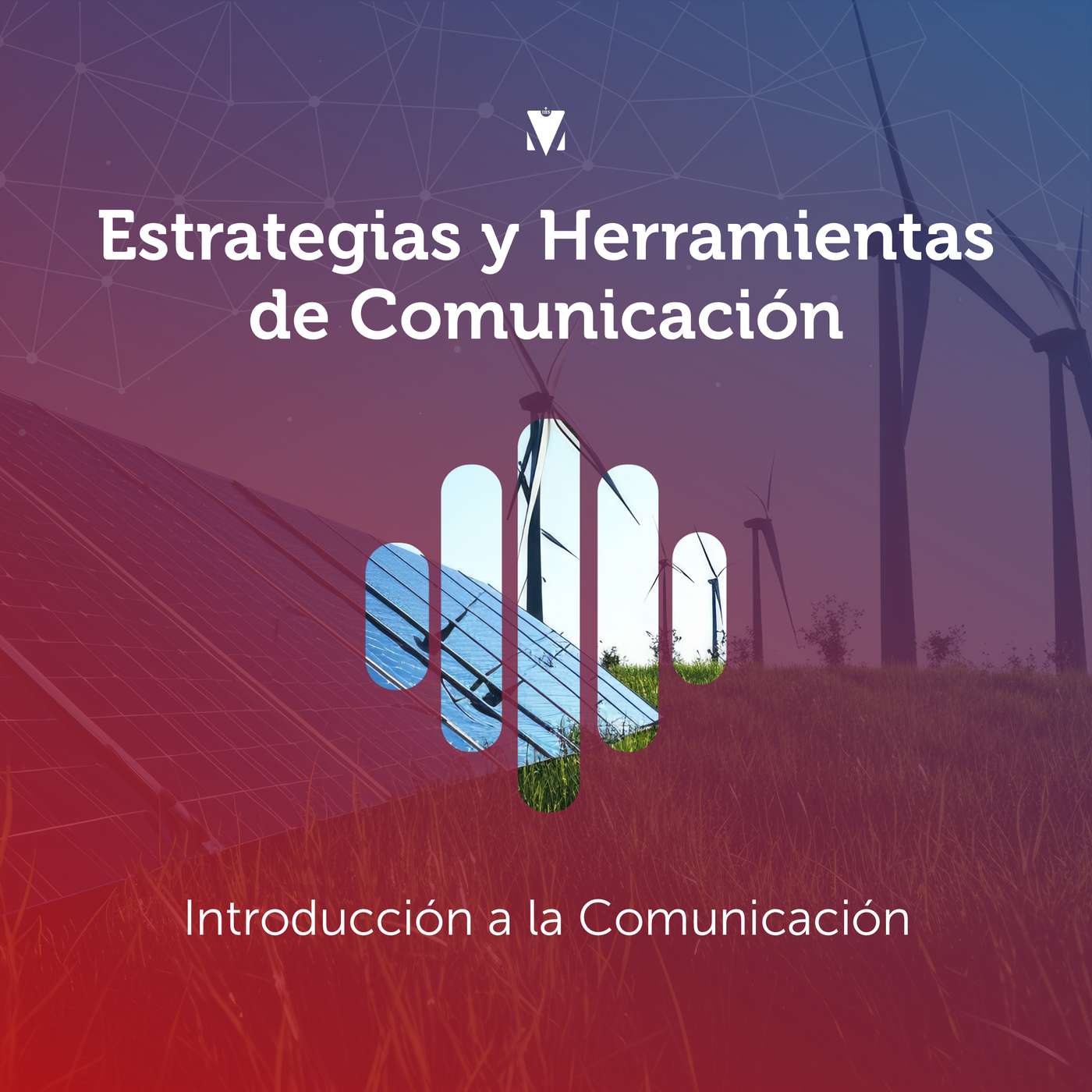 1 - ESTRATÉGIAS Y HERRAMIENTAS DE COMUNICACIÓN: Introducción a la Comunicación episode artwork
