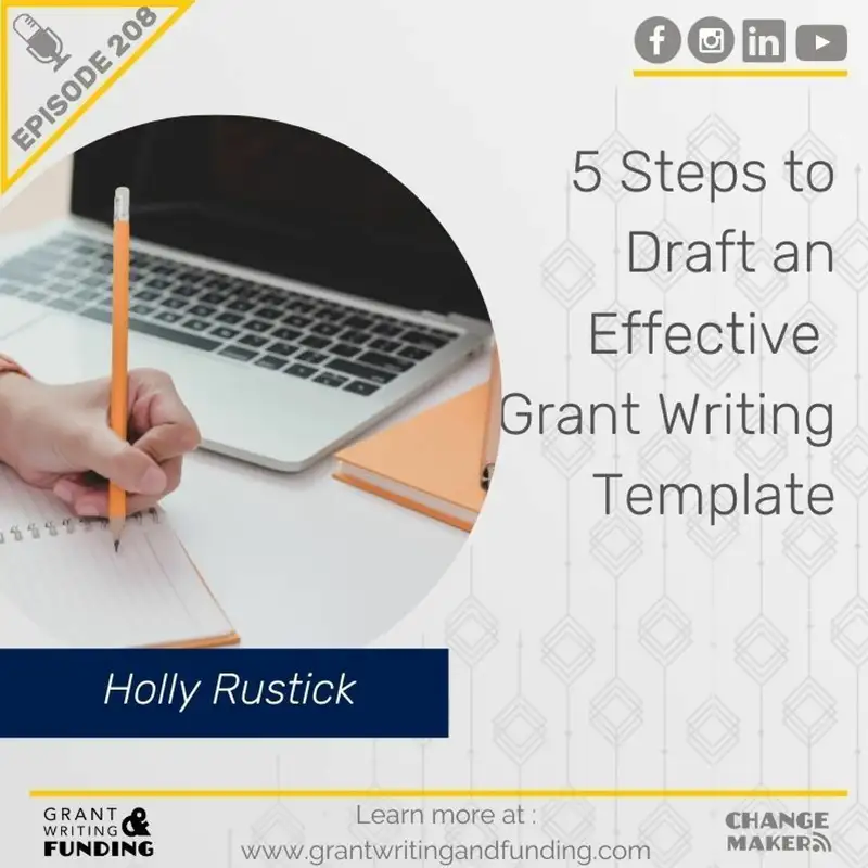 Ep. 208: 5 Steps to Draft an Effective Grant Writing Template