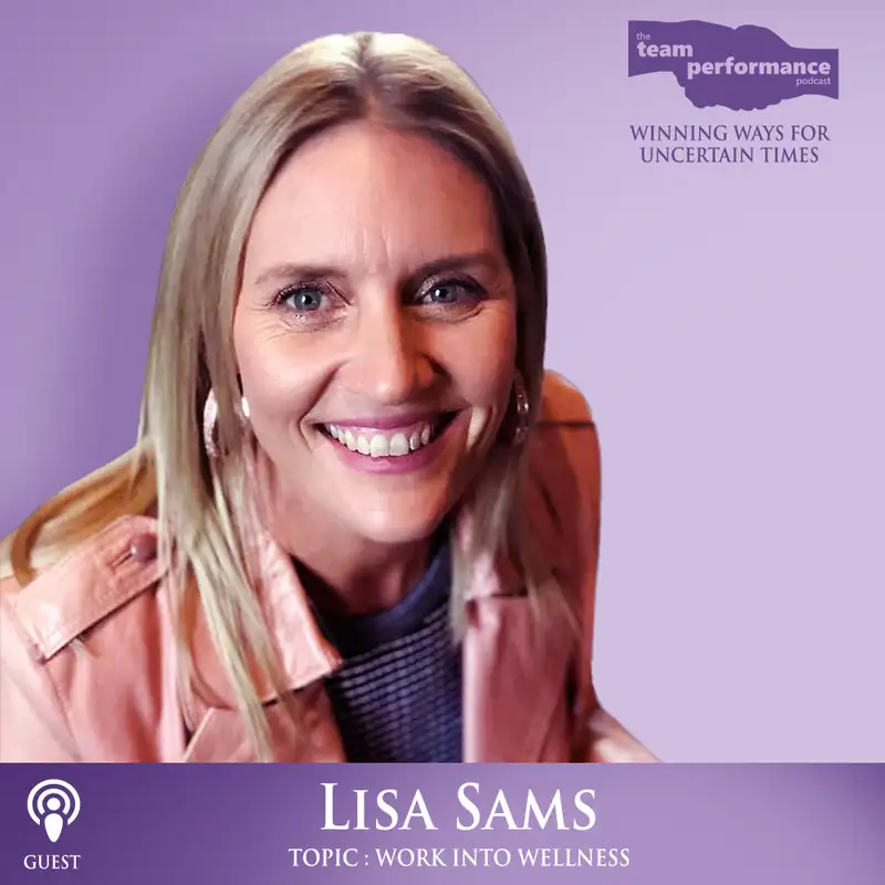 Episode 38 - Work into Wellness