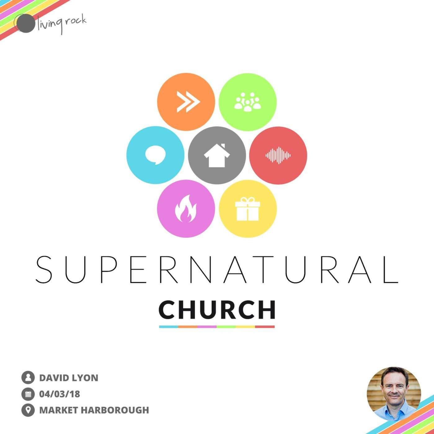 Supernatural Church | David Lyon | 04/03/18 | Market Harborough episode artwork