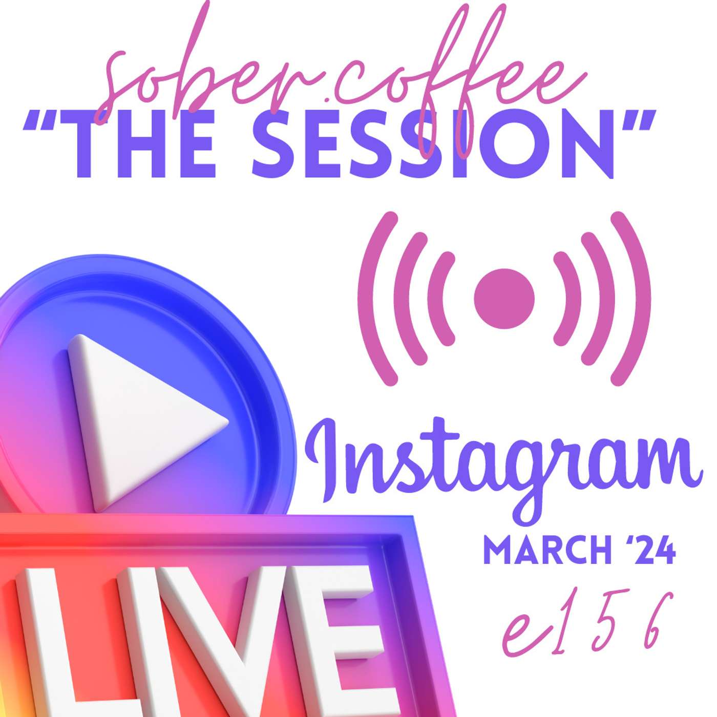 "The Session" -- Instagram LIVE -- March 2024 episode artwork