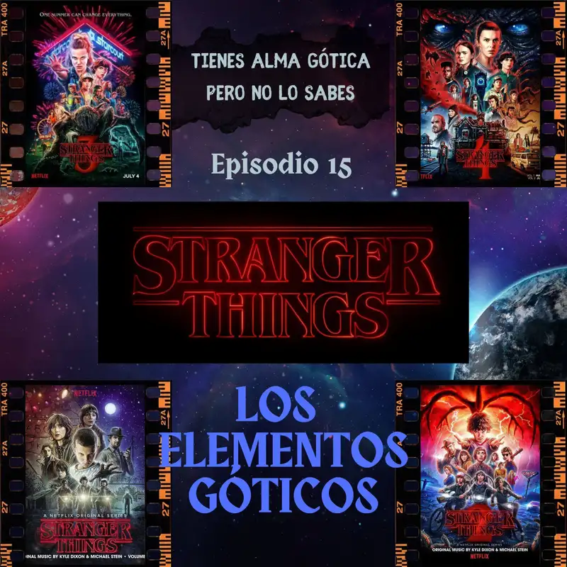 Tienes alma gótica pero no lo sabes – #15 Los elementos góticos de Stranger Things