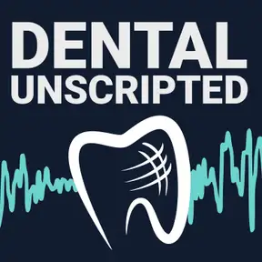 Dental Unscripted | Getting into Ownership and Practice Management Insights
