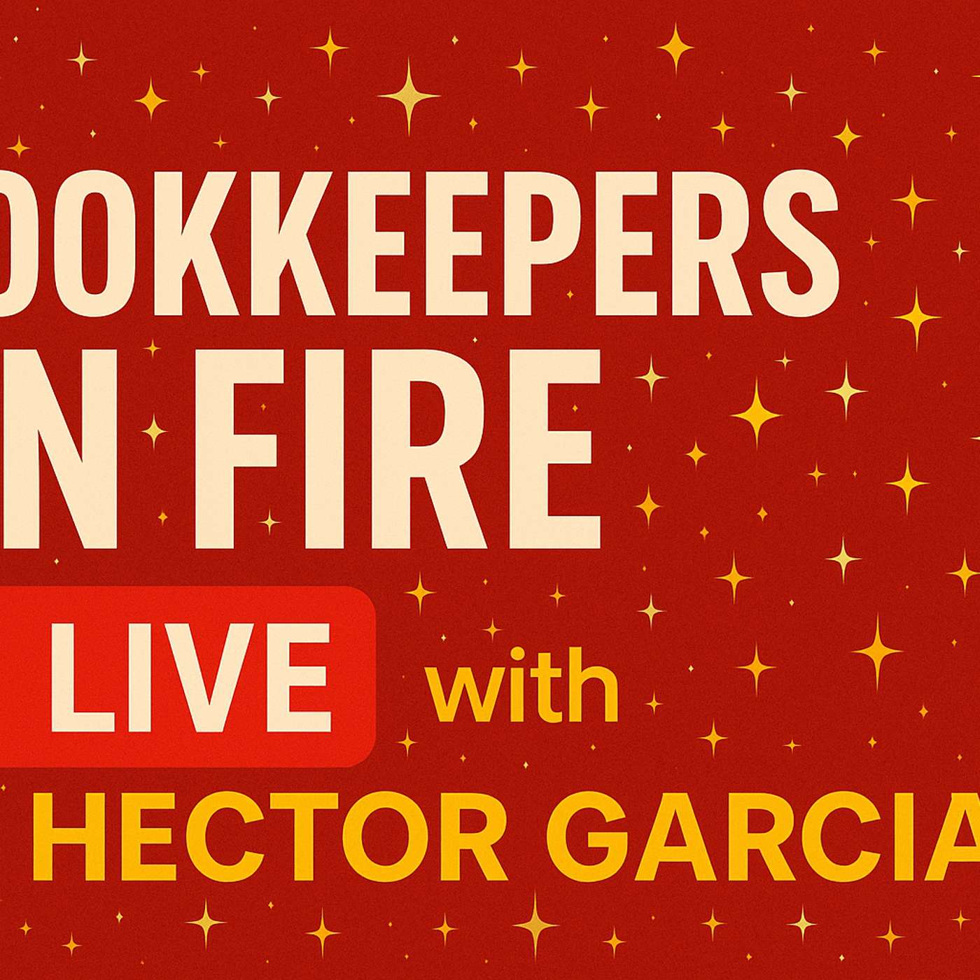 🔴 Bookkeepers On Fire | Live with Hector Garcia