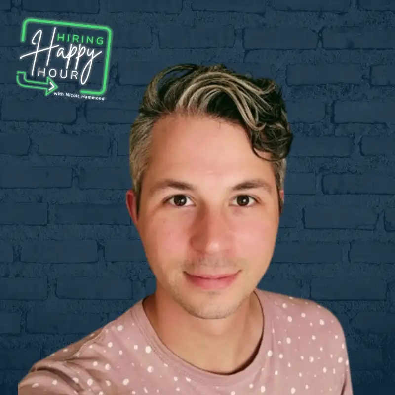 Trust Your Gut, Back It With Data - Kyle Lagunas - Hiring Happy Hour - Episode #008