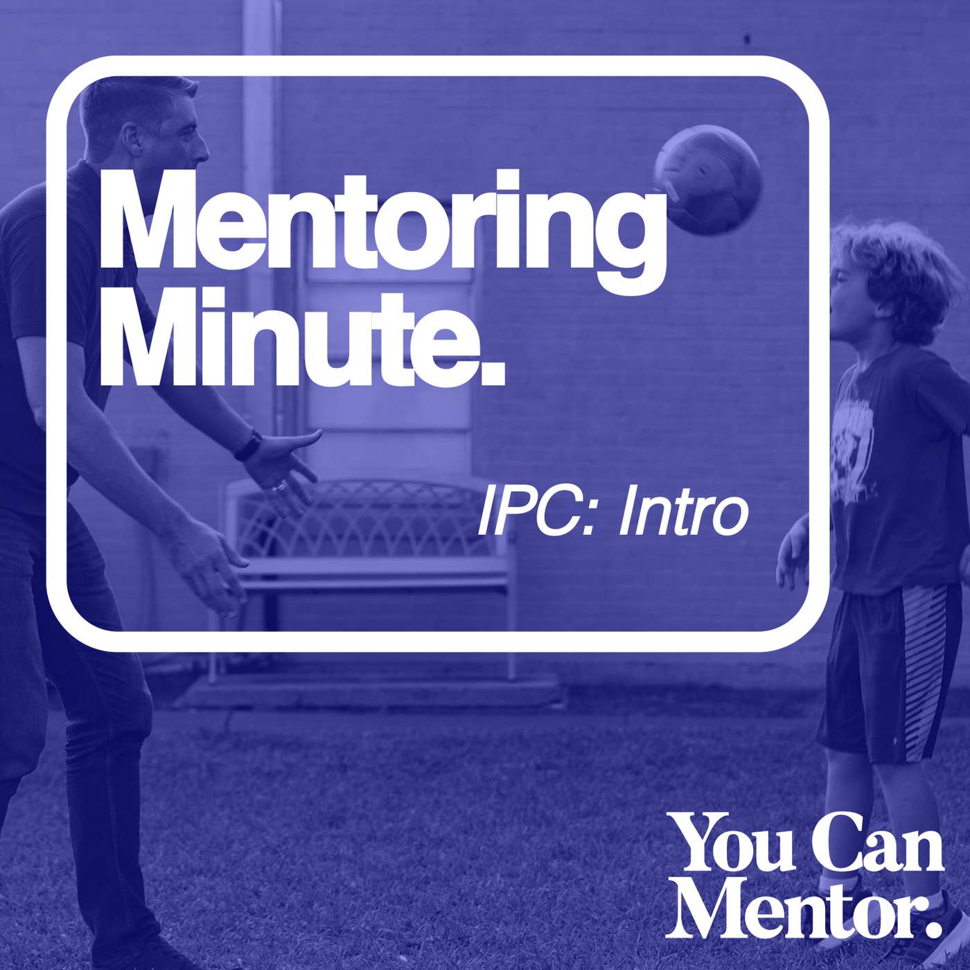 You Can Mentor: A Christian Youth Mentoring Podcast
